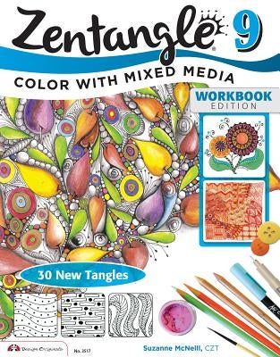 Zentangle 9: Color with Mixed Media by McNeill, Suzanne