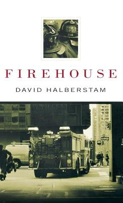 Firehouse by Halberstam, David