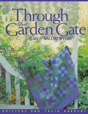Through the Garden Gate - Print on Demand Edition by Wells, Jean
