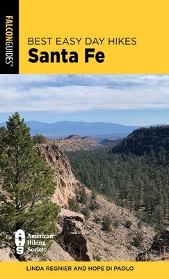 Best Easy Day Hikes Santa Fe by Regnier, Linda