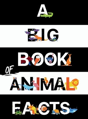 A Big Book Of Animal Facts: For Kids by Cheekyprimate, The