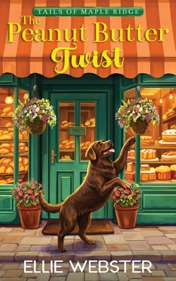 The Peanut Butter Twist by Webster, Ellie