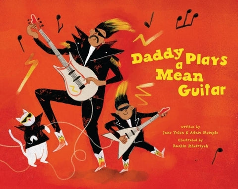 Daddy Plays a Mean Guitar by Yolen, Jane