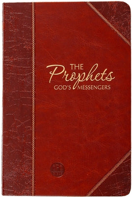 The Prophets: God's Messengers (the Passion Translation) Brown by Simmons, Brian