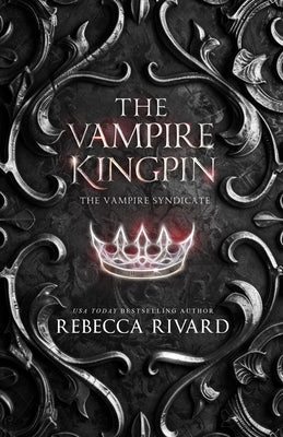 The Vampire Kingpin by Rivard, Rebecca