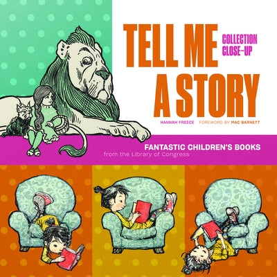 Tell Me a Story: Fantastic Children's Books from the Library of Congress by Freece, Hannah