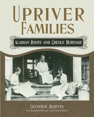 Upriver Families by Martin, Leonide L.