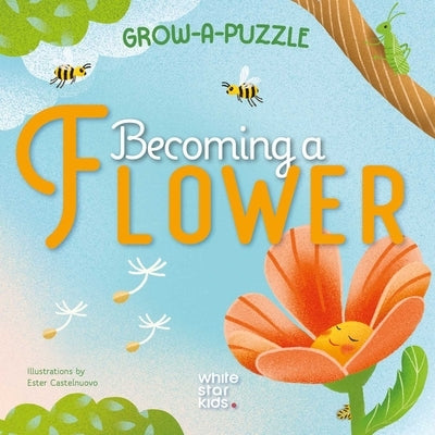 Grow-A-Puzzle. Becoming a Flower by Castelnuovo, Ester