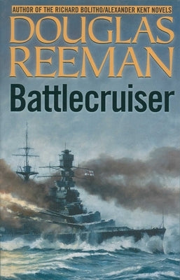 Battlecruiser by Reeman, Douglas
