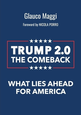 Trump 2.0 The comeback by Maggi, Glauco