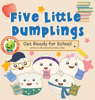 Five Little Dumplings Get Ready for School by Chen, Kelsey