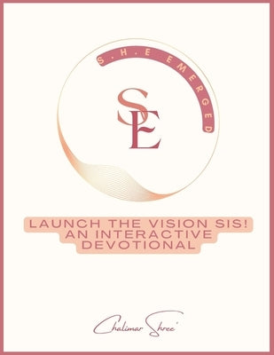 Launch The Vision Sis! by Ramey, Chalimar S.