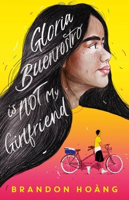 Gloria Buenrostro Is Not My Girlfriend by Ho&#224;ng, Brandon