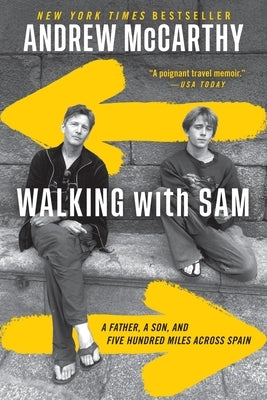 Walking with Sam: A Father, a Son, and Five Hundred Miles Across Spain by McCarthy, Andrew