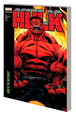 Hulk Modern Era Epic Collection: Who Is the Red Hulk? by Loeb, Jeph