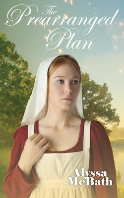 The Prearranged Plan by McBath, Alyssa