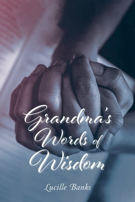 Grandma's Words of Wisdom by Banks, Lucille