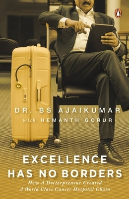 Excellence Has No Borders by Ajaikumar, B. S.