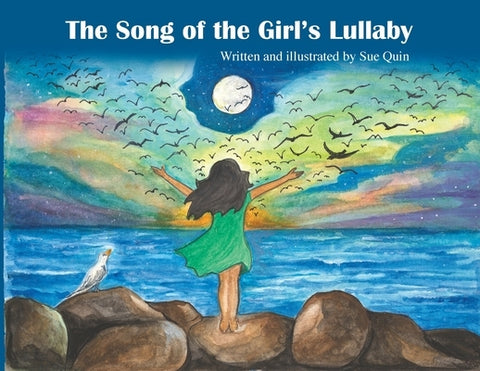 The Song Of The Girl's Lullaby by Quin, Sue