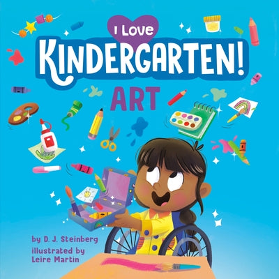 I Love Kindergarten!: Art by Steinberg, D. J.