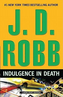 Indulgence in Death by Robb, J. D.