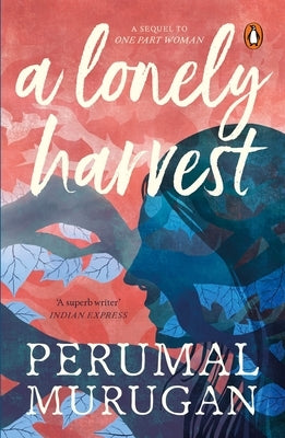 A Lonely Harvest by Murugan, Perumal