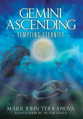 Gemini Ascending: Tempting Eternity: A Gemini Ascending Series Book by Terranova, Mark John