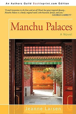 Manchu Palaces by Larsen, Jeanne