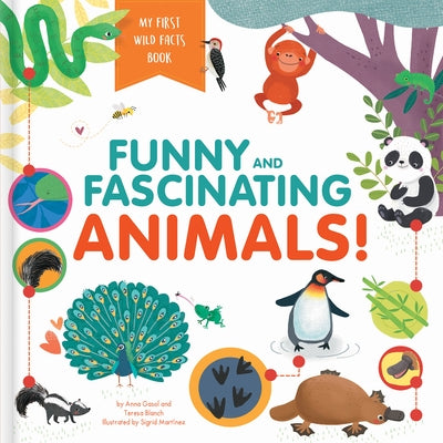Funny and Fascinating Animals! My First Wild Facts Book by Gasol, Anna