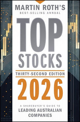 Top Stocks 2026: A Sharebuyer's Guide to Leading Australian Companies by Roth, Martin