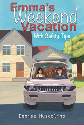 Emma's Weekend Vacation by Muscolino, Denise