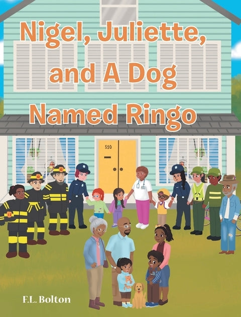 Nigel, Juliette, and a Dog Named Ringo by Bolton, F. L.