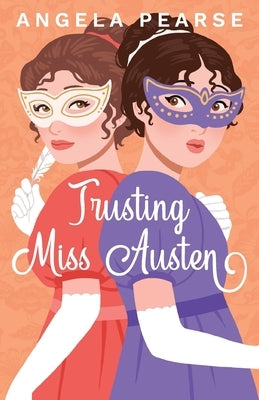 Trusting Miss Austen: A Heartwarming Historical Rom-Com by Pearse, Angela