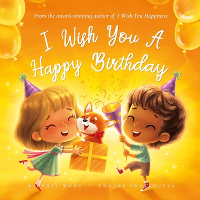 I Wish You a Happy Birthday by Wong, Michael