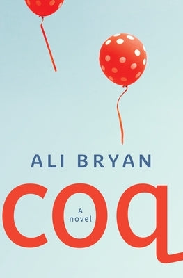 Coq by Bryan, Ali