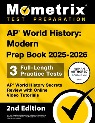 AP World History: Modern Prep Book 2025-2026 - 3 Full Length Practice Tests, AP World History Secrets Review with Online Video Tutorials: [2nd Edition by Bowling, Matthew