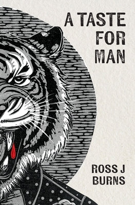 A Taste For Man by Burns, Ross J.
