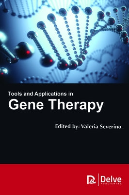 Tools and Applications in Gene Therapy by Severino, Valeria