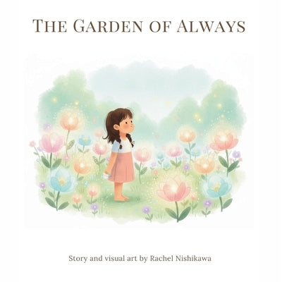 The Garden of Always by Nishikawa, Rachel