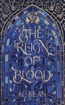 The Reign of Blood by Kean, Kc