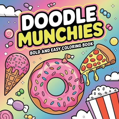 Doodle Munchies Coloring Book for Adults: Simple Coloring Books by Bidden, Laura