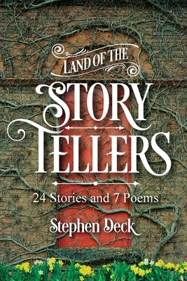 Land of the Story Tellers by Deck, Stephen