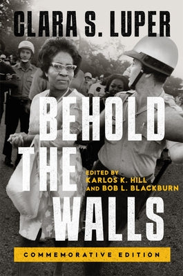Behold the Walls: Commemorative Edition by Luper, Clara