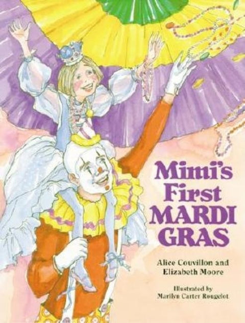 Mimi's First Mardi Gras by Couvillon, Alice