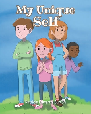 My Unique Self by Edwards-Burton, Patricia