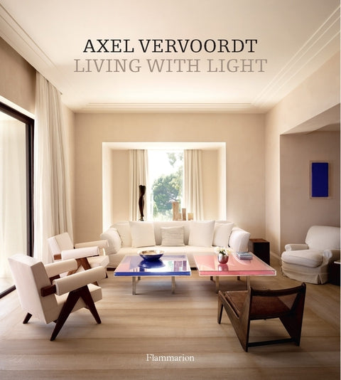 Axel Vervoordt: Living with Light by Vervoordt, Axel