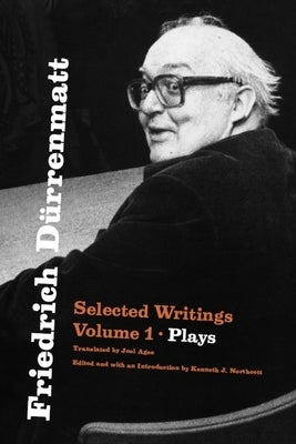Friedrich D?rrenmatt: Selected Writings, Volume 1, Plays Volume 1 by D?rrenmatt, Friedrich