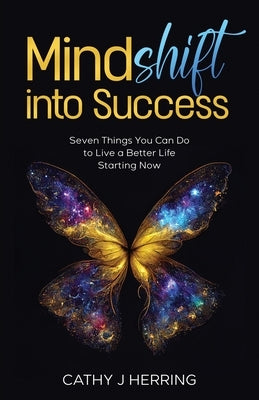 MindSHIFT into Success by Herring, Cathy J.