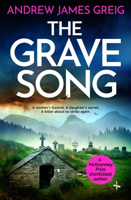 The Grave Song by Greig, Andrew James
