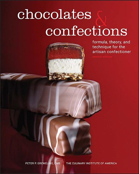 Chocolates and Confections: Formula, Theory, and Technique for the Artisan Confectioner by Greweling, Peter P.